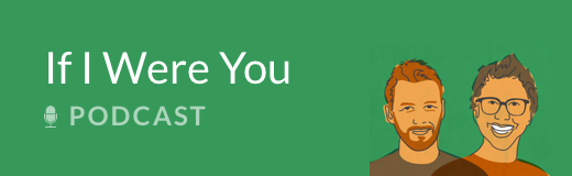 If I Were You Podcast